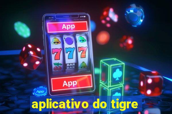 aplicativo do tigre